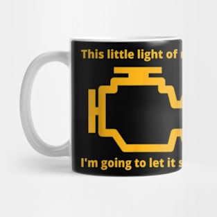 This Little Light of Mine - Check Engine Light Mechanic Mug